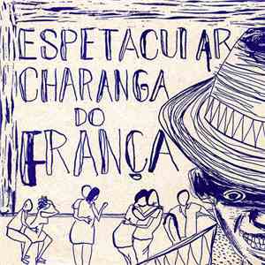 Espetacular Charanga Do França - Espetacular Charanga Do França