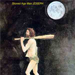 Joseph  - Stoned Age Man