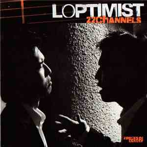 Loptimist - 22 Channels: 2 Pieces Of Identity