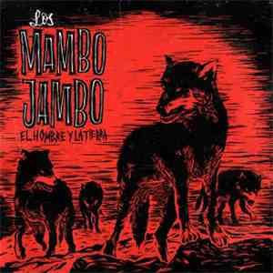 Los Mambo Jambo - El Hombre Y La Tierra