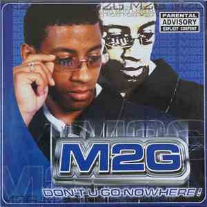 M2G - Don't U Go Nowhere