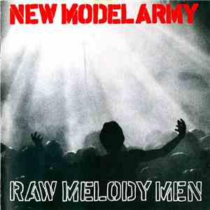 New Model Army - Raw Melody Men