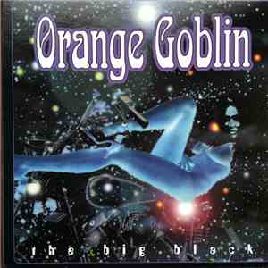 Orange Goblin - The Big Black