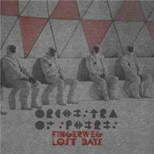 Orchestra Of Spheres - Fingerweg / Lost Days
