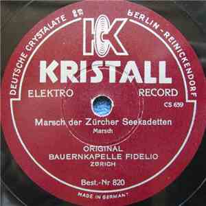 Original Bauernkapelle Fidelio - Marsch Der Zürcher Seekadetten / Walters A ...