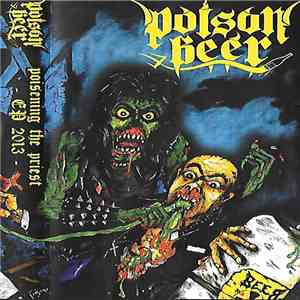 Poison Beer - Poisoning The Priest