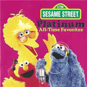 Sesame Street - Sesame Street Platinum All-Time Favorites