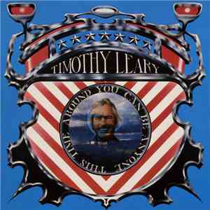 Timothy Leary - You Can Be Anyone This Time Around