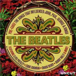 Various - The Beatles (Pre-Fabs! The Songs That Influenced John, Paul, Geor ...