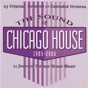 Various - The Sound Of Chicago House 1985 - 2006