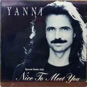 Yanni  - Nice To Meet You