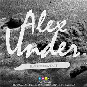 Alex Under - Blanco De Mente