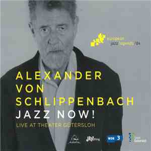 Alexander von Schlippenbach - Jazz Now! (Live At Theater Gütersloh)