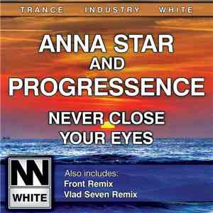 Anna Star And Progressence - Never Close Your Eyes