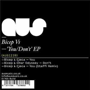 Bicep / Ejeca / Omar Odyssey - You / Don't EP