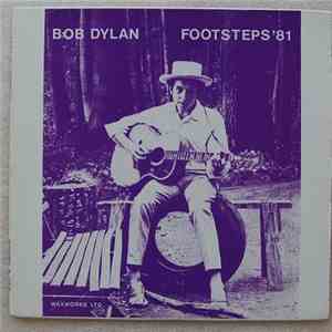 Bob Dylan - Footsteps '81