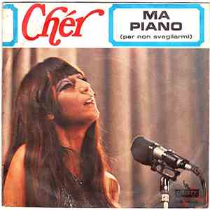 Cher - Ma Piano (Per Non Svegliarmi)