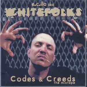 E.C Illa Aka Whitefolks - Codes & Creeds