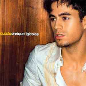 Enrique Iglesias - Quizás