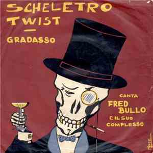 Fred Bullo - Scheletro Twist