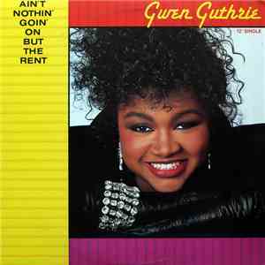 Gwen Guthrie - Ain't Nothin' Goin' On But The Rent