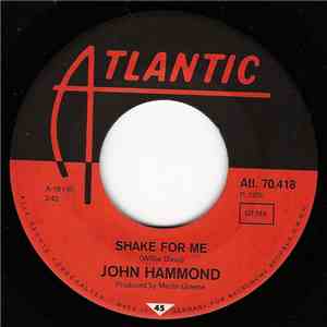 John Hammond - Shake For Me / I'm Tore Down