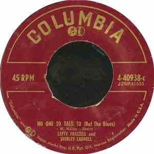 Lefty Frizzell And Shirley Caddell - No One To Talk To (But The Blues)