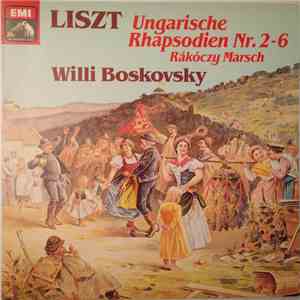 Liszt - Willi Boskovsky - Ungarische Rhapsodien Nr. 2-6,  Rakoczy Marsch