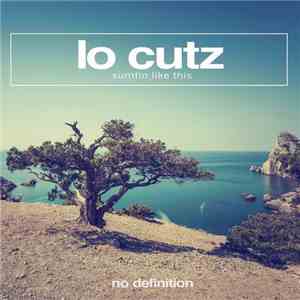Lo Cutz - Sumtin Like This