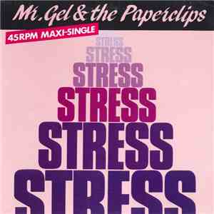 Mr. Gel & The Paperclips - Stress