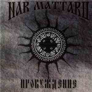 Nar Mattaru  - Пробуждение