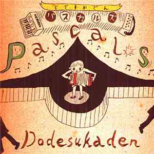 Pascals - Dodesukaden