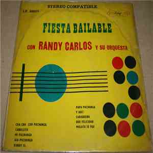 Randy Carlos And His Orchestra - Fiesta Bailable