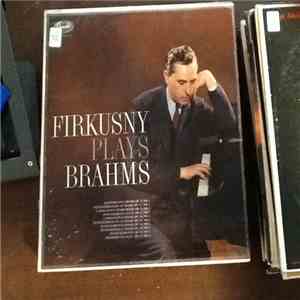 Rudolf Firkušný - Firkusny Plays Brahms