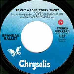Spandau Ballet - To Cut A Long Story Short