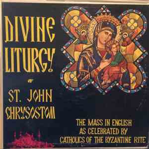 St. Mary's Choir - The Divine Liturgy Of St. John Chrysostom: The Mass In E ...