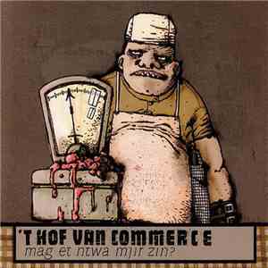 'T Hof Van Commerce - Mag Et Ntwa Mjir Zin?