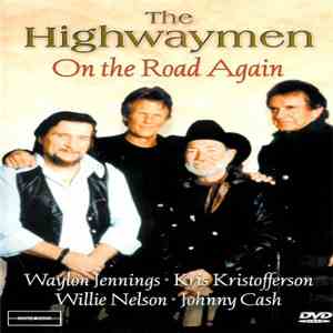 The Highwaymen - On The Road Again