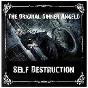The Original SiNNeR Angelo, OSA, Angelo Sinner - Self Destruction