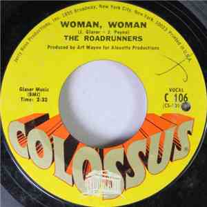 The Roadrunners  - Woman, Woman / Come Live With Me