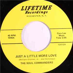 The Soul Commanders - Just A Little More Love / Free Me From Your Love