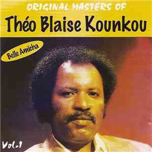 Théo-Blaise Kounkou - Original Masters, Vol. 1: Belle Amicha