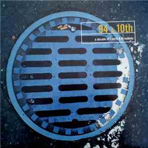 Various - 94 & 10th - A Decade Of Fourth & Broadway