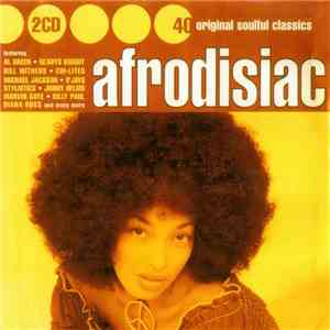 Various - Afrodisiac (40 Original Soulful Classics)