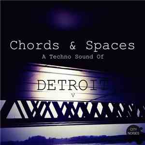 Various - Chords & Spaces / A Techno Sound Of Detroit V
