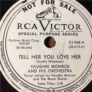 Vaughn Monroe And His Orchestra - Tell Her You Love Her / Thanks, Mister Fl ...