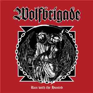 Wolfbrigade - Run With The Hunted