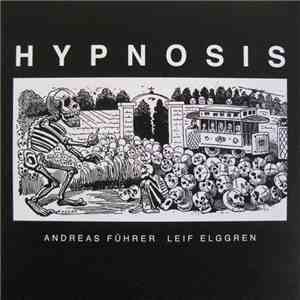 Andreas Führer / Leif Elggren - Hypnosis