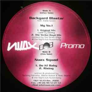Backyard Blastar / Nuax Squad - My No. 1 / Do It! Baby