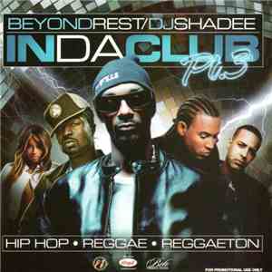 Beyond Rest / DJ Shadee - In Da Club Pt. 3